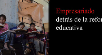 Reforma educativa, autoría de Mexicanos Primero