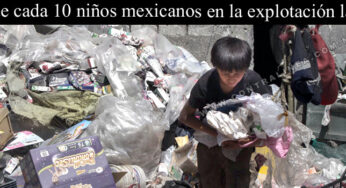 Explotados, 11 niños mexicanos de cada 100