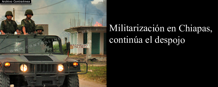 Chiapas: militarización y saqueo amenazan a indígenas