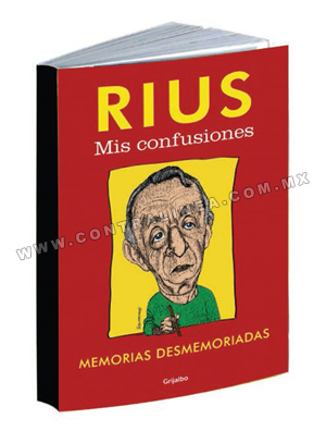 Las “Memorias desmemoriadas de Rius”, alias Eduardo del Río García