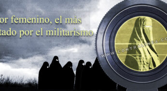 Mujeres acosadas por el militarismo