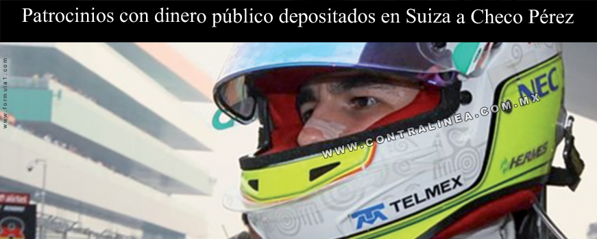 “Checo” Pérez, millones del erario a su cuenta en Suiza