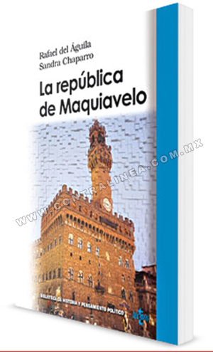 Biografía de la república de Maquiavelo a través de sus obras completas