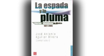 La espada y la pluma: las libertades del liberalismo político en México