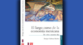 De 1780 al 2012: El largo curso de la economía mexicana, de Cárdenas Sánchez