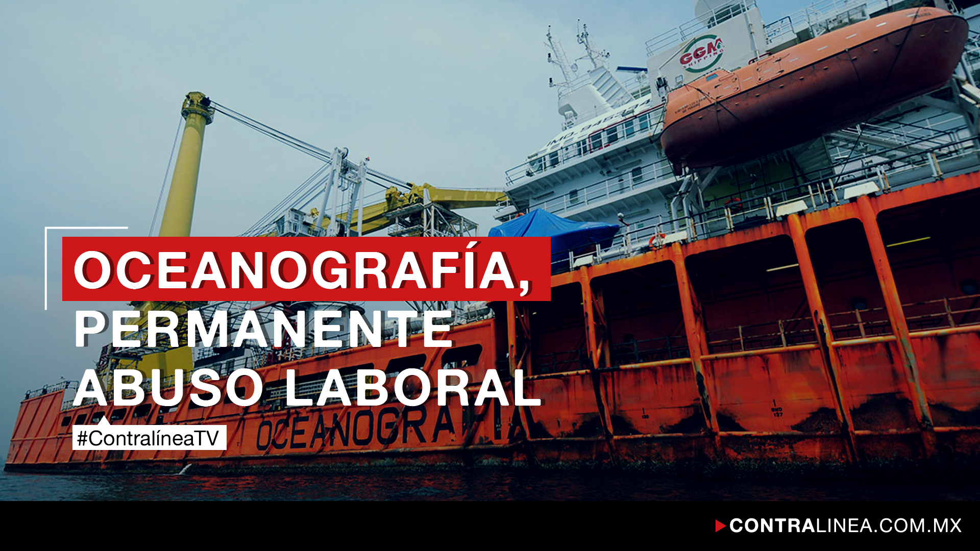 Video: Oceanografía, permanente abuso laboral