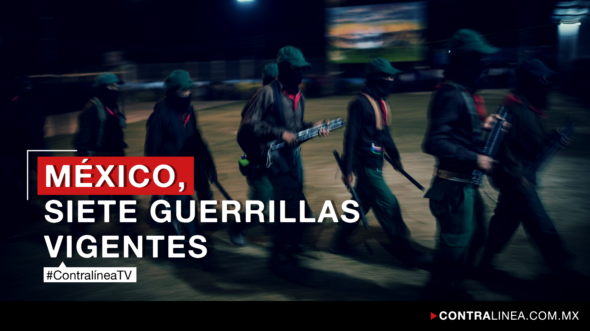 Video: México, siete guerrillas vigentes