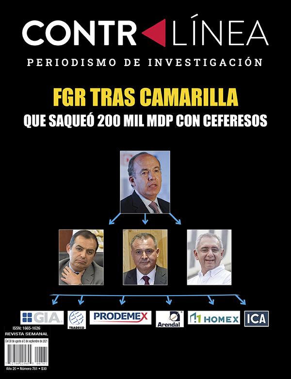 Portada 761 de la revista Contralínea, periodismo de investigación. FGR tras Calderón, Cordero y García Luna por autorizar 200 mil millones a Ceferesos