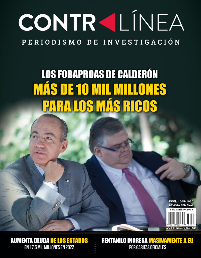 Los ‘Fobaproas’ de Calderón: más de 10 mil millones para los más ricos. Contralínea 844