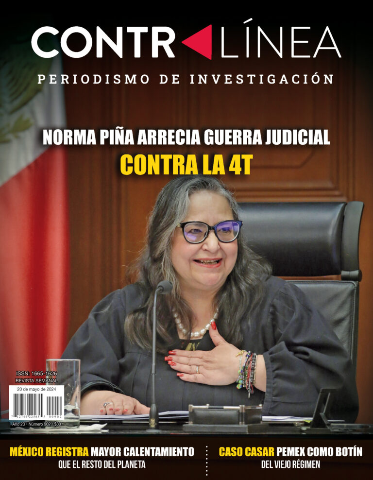 Contralínea 902 - Encabezado por Norma Piña, el Poder Judicial acelera la guerra contra la cuarta transformación